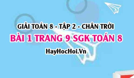 Bài 1 trang 9 Toán 8 Tập 2 Chân trời sáng tạo